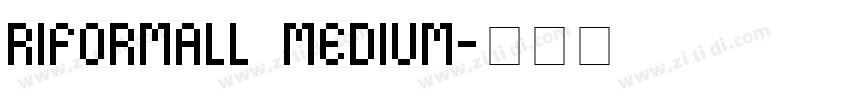 riformall medium字体转换